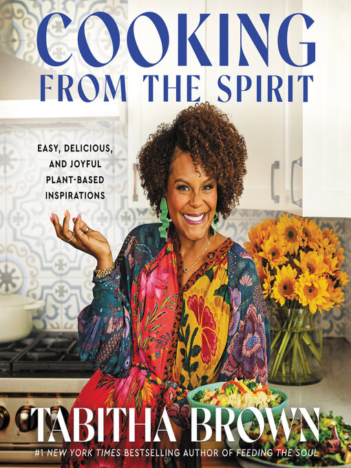 Title details for Cooking from the Spirit by Tabitha Brown - Available